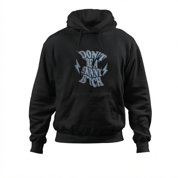 Chris Bumstead Hoodies – Don’t Be a Skinny Btch Edition