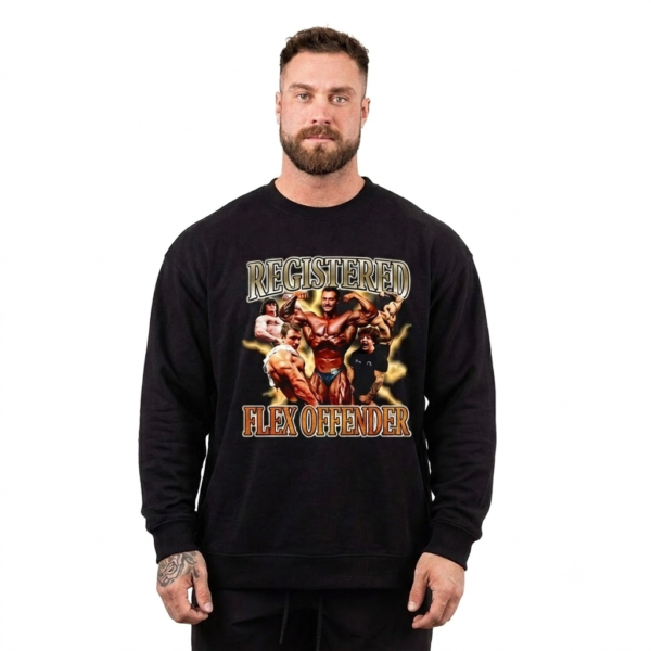 Registered Flex Offender Funny Sweatshirt